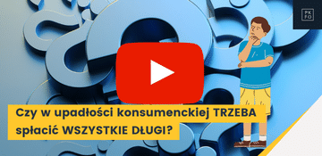 obejrzyj film o tym czy w upadłości trzeba spłacić wszystkie długi