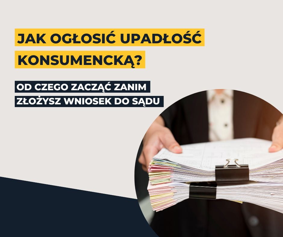 jak ogłosić upadłość konsumencką
